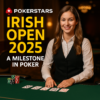 PokerStars Irish Open 2025: A Milestone in Poker