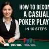 What Does It Mean to Be a Casual Poker Player?