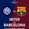 Inter vs Barcelona – UEFA Champions League 2025 Semi-Final Second Leg