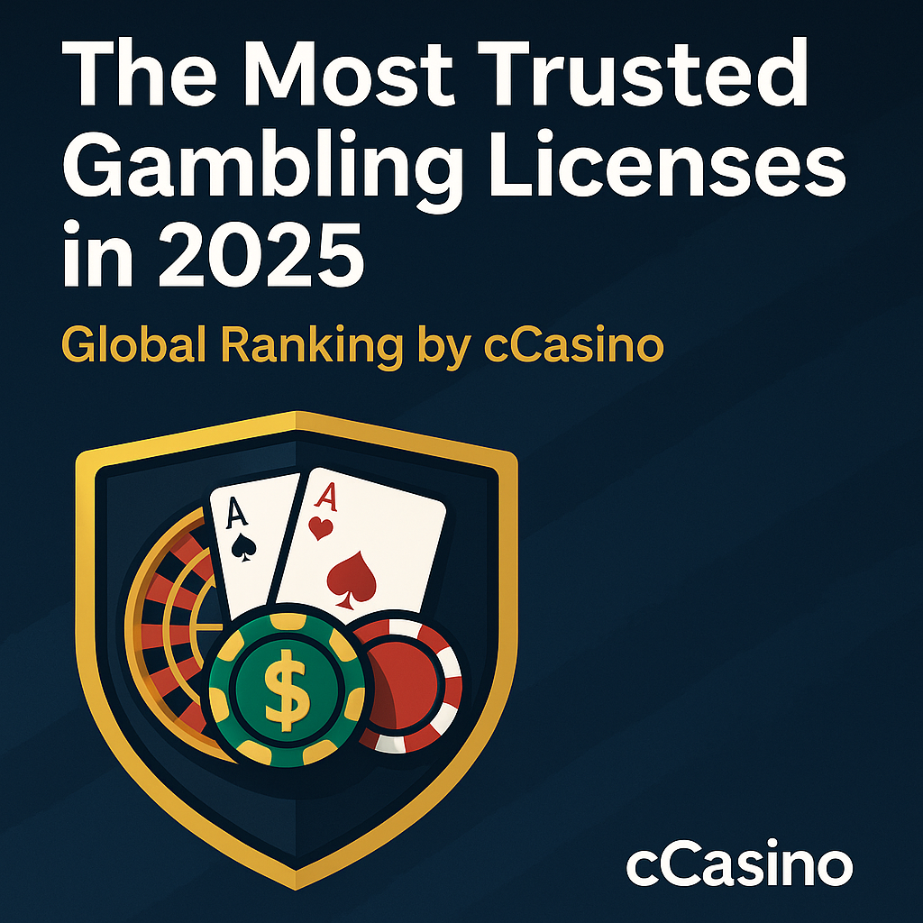 Most Trusted Gambling Licenses 2025 – Global cCasino Ranking